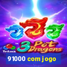 91000 com jogo